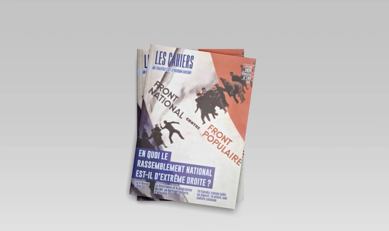 L'extrême droite, le 6 février et le CNR au programme CGT Syndicalisme Revues 