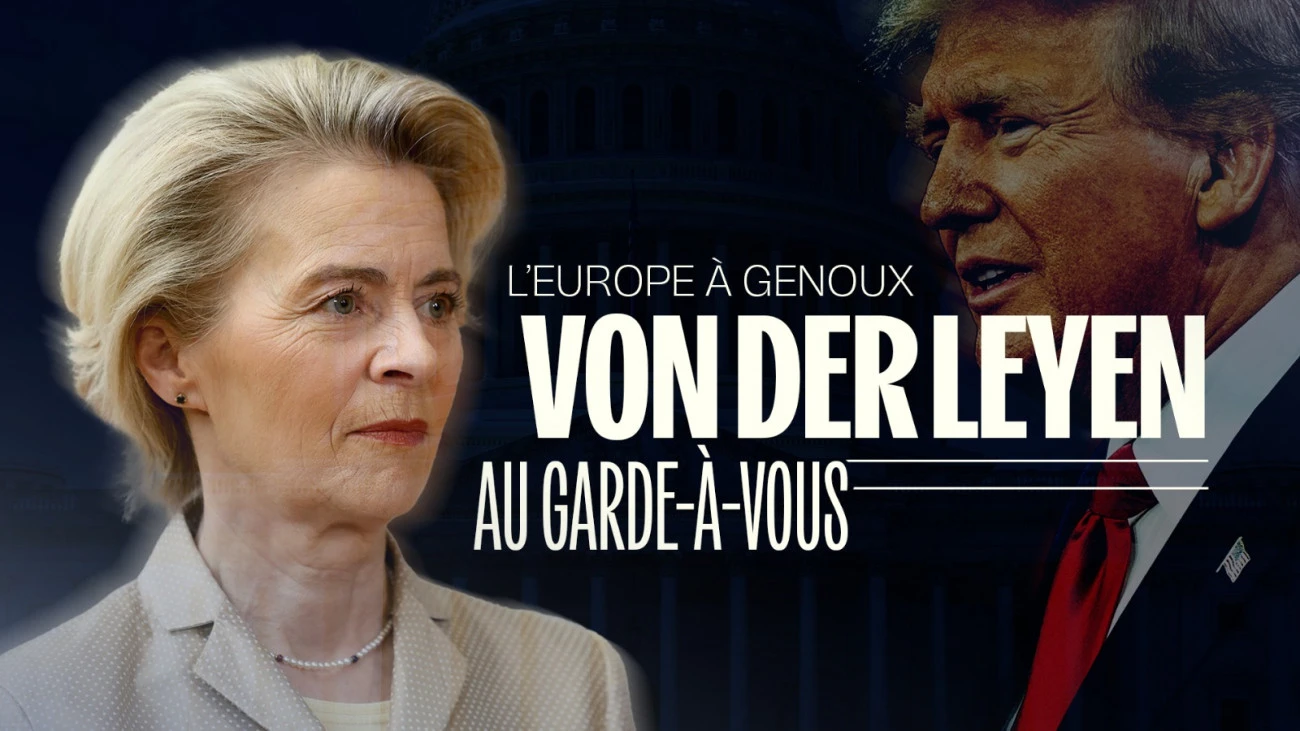 L'Europe à genoux, Von der Leyen au garde-à-vous États-Unis Union européenne Guerre commerciale 