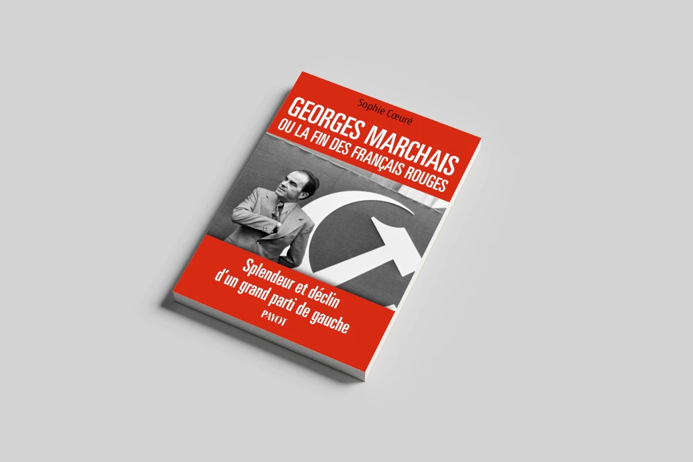 Georges Marchais au miroir de Sophie Cœuré, un regard nouveau ? PCF Histoire 